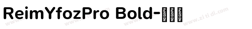 ReimYfozPro Bold字体转换